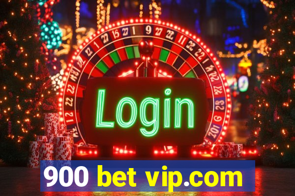 900 bet vip.com